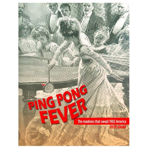 Ping Pong Fever - Table Tennis History Book