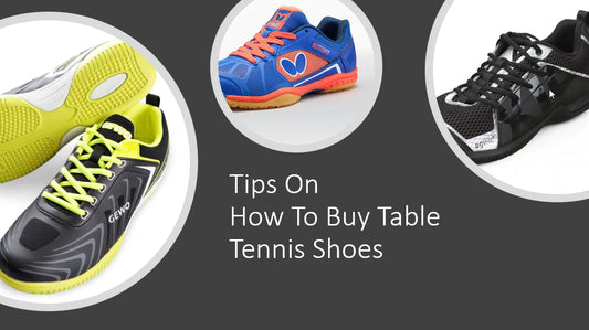Tips on How to Buy Table Tennis Shoes - What you should know