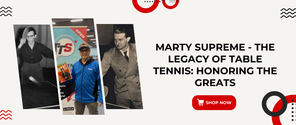 Marty Supreme - The Legacy of Table Tennis: Honoring the Greats