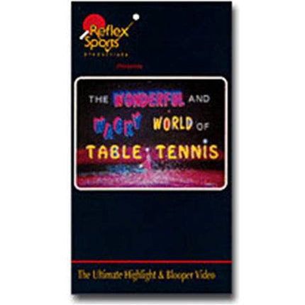 REFLEX SPORTS The Wonderful And Wacky World Of Table Tennis